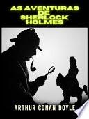 As Aventuras de Sherlock Holmes - Edição integral (Traduzido)