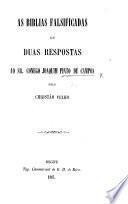 As Biblias falsificadas, ou duos respostas ao Sr. Conego Joaquim Pinto de Campos [i.e. to articles by him in the Diario de Pernambuco] pelo Christão Velho. (O Deos dos Judeos e o deos dos Christãos.).