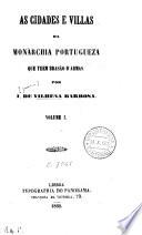As cidades e villas da Monarchia Portugueza que teem brasão d'armas