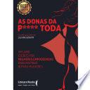 As donas da p**** toda