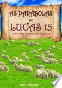 As Parábolas De Lucas 15