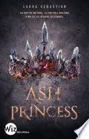 Ash Princess - tome 1