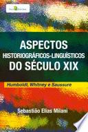 Aspectos Historiográficos-Linguísticos do Século XIX