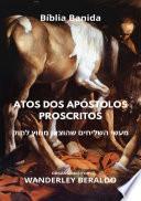 Atos Dos Apóstolos Proscritos - Bíblia Banida