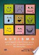 Autismo: estratégias científicas para ensino de reconhecimento de emoções