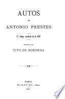 Autos ... 2.a edição, extrahida da de 1587. Revistos por Tito de Noronha