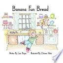 Banana Fun Bread