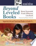 Beyond Leveled Books