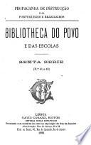 Bibliotheca do povo e das escolas