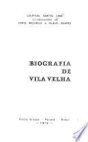 Biografia de Vila Velha