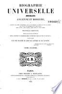 Biographie universelle, ... ancienne et moderne, ou histoire, par ordre alphabétique, de la vie publique et privée de tous les hommes qui se sont fait remarquer par leurs écrits, leurs actions, leurs talents, leurs vertus ou leurs crimes
