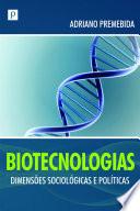 Biotecnologias: Dimensões sociológicas e políticas