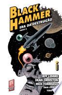 Black Hammer 4: Era Da Destruição – Parte 2