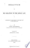 Bracton and His Relation to the Roman Law