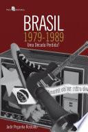 Brasil, 1979-1989: Uma década perdida?