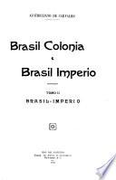 Brasil colonia e Brasil imperio ...: Brasil imperio