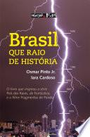 Brasil: que raio de história