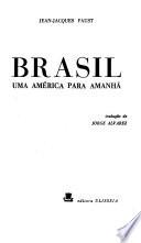 Brasil, uma América para amanhâ