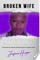 Broken Wife Broken Life