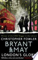 Bryant & May - London's Glory