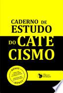 Caderno De Estudo Do Catecismo