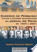 Caderno de Pesquisa: textos e charges selecionados do Jornal do Povo, de 1929 a 2001