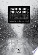 Caminhos cruzados: história e memória dos exílios latino-americanos no século XX