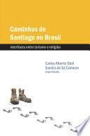 Caminhos de Santiago no Brasil: interfaces entre turismo e religião