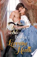 Cand Frumoasa seduce Bestia