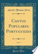 Cantos Populares Portuguezes, Vol. 1 (Classic Reprint)