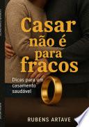 Casar Não É Para Fracos