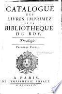 Catalogue des livres imprimez de la Bibliotheque du roy..