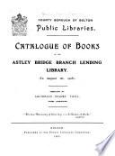 Catalogue of Books in the Astley Bridge Branch Lending Library