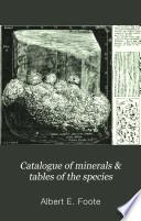 Catalogue of Minerals and Tables of the Species