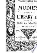 Catalogue of the Principal English Books in Circulation at Mudie's Select Library, Ltd. ... Jan. '09