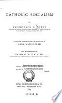 Catholic Socialism. Transl. from the 2. ... Ed