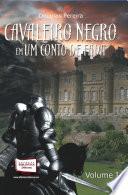 CAVALEIRO NEGRO EM UM CONTO DE FADA -