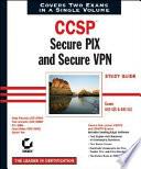 CCSP: Secure PIX and Secure VPN Study Guide