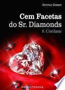 Cem Facetas do Sr. Diamonds - vol. 8: Cintilante