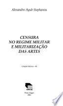 Censura no regime militar e militarização das artes