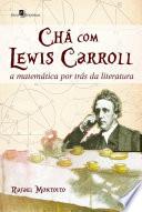 Chá com Lewis Carrol: A matemática por trás da literatura