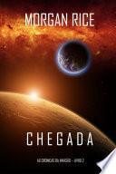 Chegada (As Crónicas da Invasão—Livro Dois)