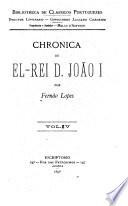 Chronica de el-rei D. João I: (2. pte.) Em que se continuam as guerras com Castella, desde o principio de seu reinado até as pazes