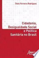 Cidadania, desigualdade social e política sanitária no brasil