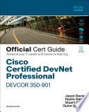 Cisco Certified DevNet Professional DEVCOR 350-901 Official Cert Guide