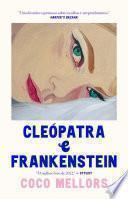 Cleopatra e Frankenstein