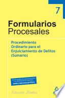 Coleccion Formularios Jurisdiccionales Y de Parte. Volumen Vii.procedimiento Ordinario Para El Enjuiciamiento de Delitos (sumario).e-book.