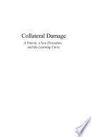 Collateral Damage: A New Procedure, a Patient and the Learning Curve
