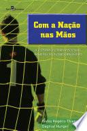 Com a nação nas mãos