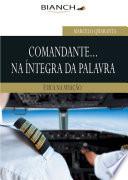Comandante na íntegra da palavra - Ética na Aviação